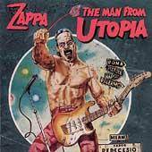 Frank Zappa : The Man from Utopia